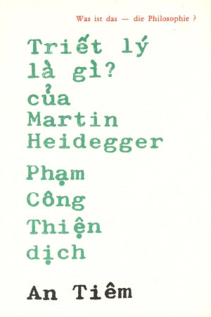 Triết Lý Là Gì ? / Was Ist Das - Die Philosophie ? (Sách Trước 1975) .