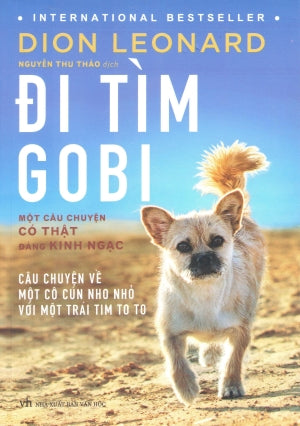 Đi Tìm Gobi (Một Câu Chuyện Có Thật Đáng Kinh Ngạc) / Finding Gobi (Hồi Ký)