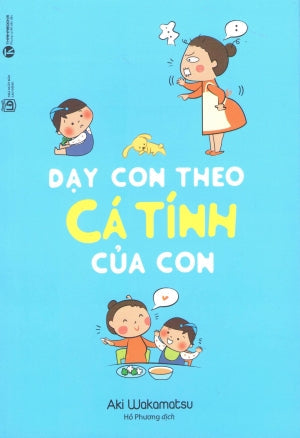 Dạy Con Theo Cá Tính Của Con Lao Động (Thaiha)