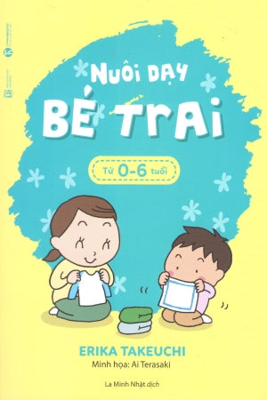 Nuôi Dạy Bé Trai (Từ 0-6 Tuổi)