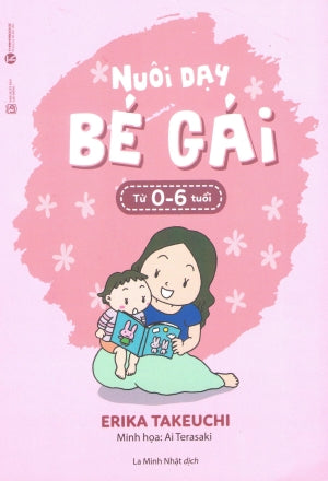 Nuôi Dạy Bé Gái (Từ 0-6 Tuổi)