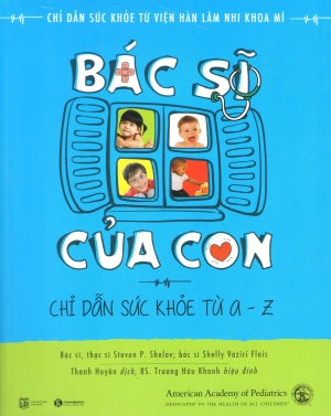 Bác Sĩ Của Con: Chỉ Dẫn Sức Khỏe Từ A-Z / The Big Book Of Symptoms: A-Z Guide To Your Child's Health .