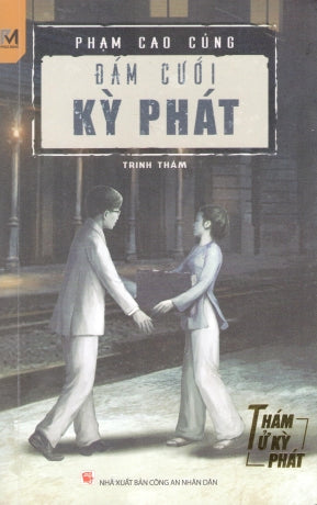 Thám Tử Kỳ Phát - Đám Cưới Kỳ Phát (Tiểu Thuyết) .
