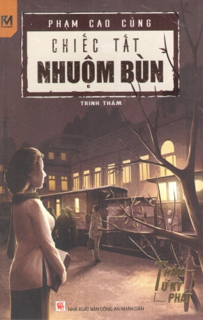 Thám Tử Kỳ Phát - Chiếc Tất Nhuộm Bùn (Tiểu Thuyết) .