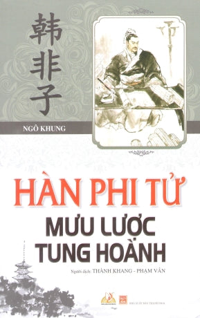 Hàn Phi Tử Mưu Lược Tung Hoành