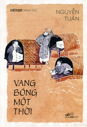 Việt Nam Danh Tác - Vang Bóng Một Thời (Sách Trước 1975) Hội Nhà Văn (Nhã Nam)
