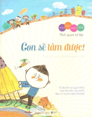 Những Thói Quen Vàng - Con Sẽ Làm Được! . Dân Trí (Alpha)