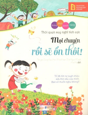 Những Thói Quen Vàng - Mọi Chuyện Rồi Sẽ Ổn Thôi! . Dân Trí (Alpha)