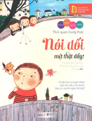 Những Thói Quen Vàng - Nói Dối Mệt Thật Đấy! .