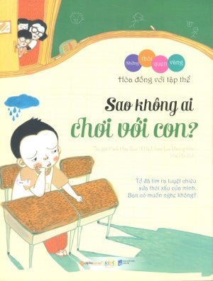 Những Thói Quen Vàng - Sao Không Ai Chơi Với Con? .