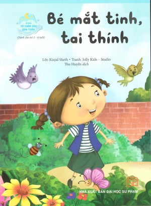 Kĩ Năng Tự Chăm Sóc Bản Thân (Bộ 8 Quyển)- Bé Mắt Tinh, Tai Thính (Dành Cho Trẻ 3-6 Tuổi).