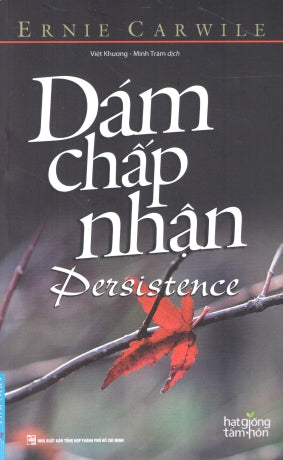 Dám Chấp Nhận / Persistence: The Art Of Failing Until You Succeed