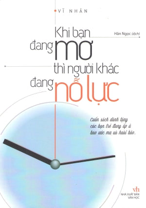 Khi Bạn Đang Mơ Thì Người Khác Đang Nỗ Lực .