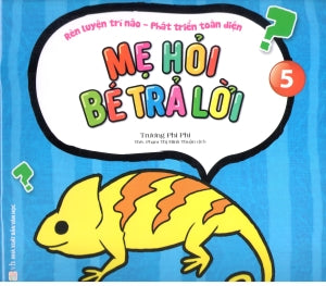 Rèn Luyện Trí Não - Phát Triển Toàn Diện - Mẹ Hỏi Bé Trả Lời - Quyển 5 Văn Học (Văn Chương)