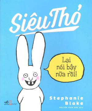 Siêu Thỏ - Lại Nói Bậy Nữa Rồi! / Caca Boudin Hội Nhà Văn (Nhã Nam)