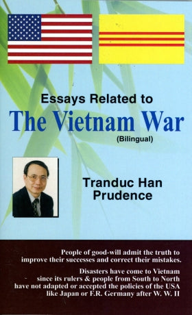 Essays Related to The Vietnam War (Song ngữ Anh Việt/ English Vietnamese, Bilingual) . HẾT .