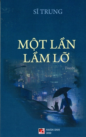 Một Lần Lầm Lỡ (Sĩ Trung) .