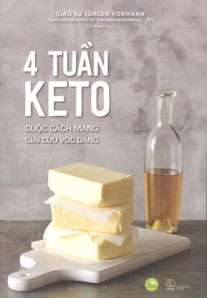 4 Tuần KETO - Cuộc Cách Mạng Giải Cứu Vóc Dáng (Hình Ảnh Màu).