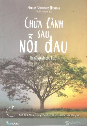 Chữa Lành Sau Nỗi Đau / Healing After Loss .