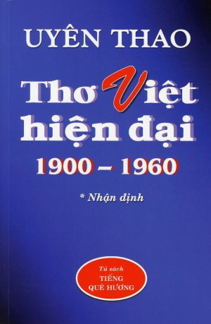 Thơ Việt Hiện Đại 1900 - 1960 (Nhận Định) .