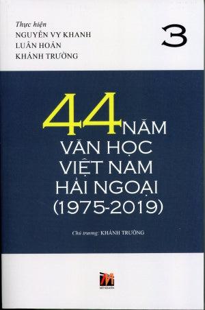 44 Năm Văn học Việt Nam Hải ngoại (1975 - 2019) tập 3 - bìa mềm .