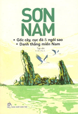 Gốc Cây, Cục Đá Và Ngôi Sao - Danh Thắng Miền Nam