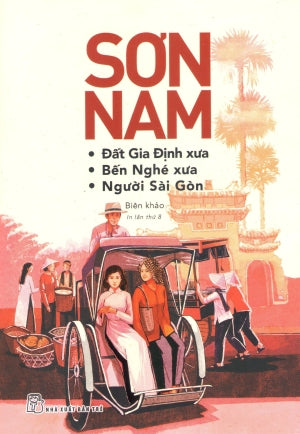Đất Gia Định Xưa - Bến Nghé Xưa - Người Sài Gòn