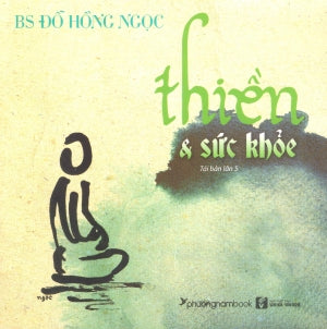 Thiền Và Sức Khỏe (Thiền & Sức Khỏe)