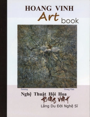 Nghệ Thuật Hội Họa - Lãng Du Đời Nghệ Sĩ (Hoàng Vinh Art Book) Bìa Mềm, Nhiều Hình Ảnh Hội Họa Màu .