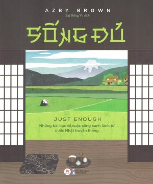 Sống Đủ / Just Enough