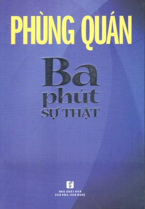 Ba Phút Sự Thật (Ký) Phùng Quán 3 Phút Sự Thật VH Văn Nghệ