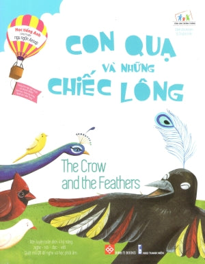 Học Tiếng Anh Cùng Truyện Ngụ Ngôn Aesop - Con Quạ Và Những Chiếc Lông (Song Ngữ Anh Việt, English Vietnamese) / Happy House Aesop's Fables - The Crow And The Feathers.