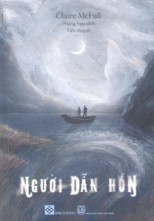 Người Dẫn Hồn (Tiểu Thuyết) / Ferryman.