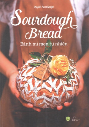 Sourdough Bread - Bánh Mì Men Tự Nhiên (Hình Ảnh Màu)