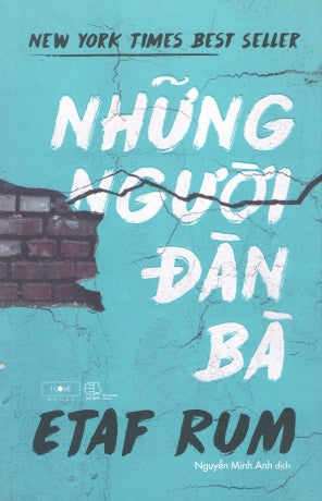 Những Người Đàn Bà / A Woman Is No Man