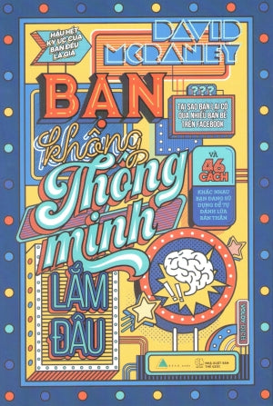 Bạn Không Thông Minh Lắm Đâu / You Are Not So Smart.