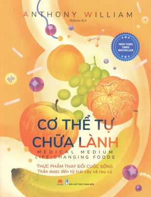 Cơ Thể Tự Chữa Lành - Tập 2 Thực Phẩm Thay Đổi Cuộc Sống Thần Dược Đến Từ Trái Cây Và Rau Củ/ Medical Medium Life - Changing Foods