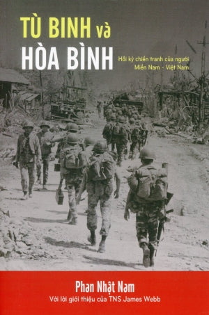 Tù Binh Và Hòa Bình - Hồi Ký Chiến Tranh của Người Miền Nam - Việt Nam