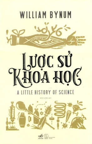 Lược Sử Khoa Học / A Little History Of Science (Lịch Sử Khoa Học)