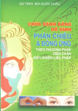 Chữa Bệnh Bằng Đồ Hình Đồ Hình Phản Chiếu Và Đồng Ứng (Ảnh Màu)