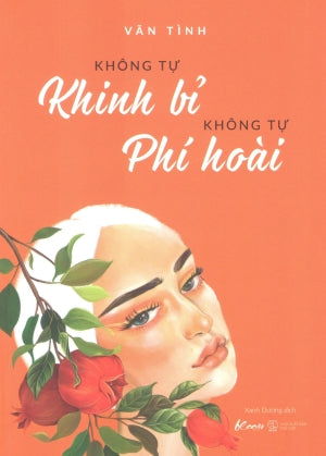 Không Tự Khinh Bỉ Không Tự Phí Hoài .
