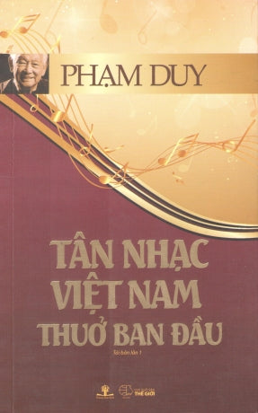 Tân Nhạc Việt Nam Thuở Ban Đầu ( Phạm Duy)