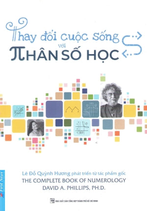 Thay Đổi Cuộc Sống Với Nhân Số Học / The Complete Book Of Numerology