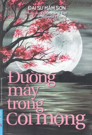 Đường Mây Trong Cõi Mộng (A Buddhist Master In Dreamland)
