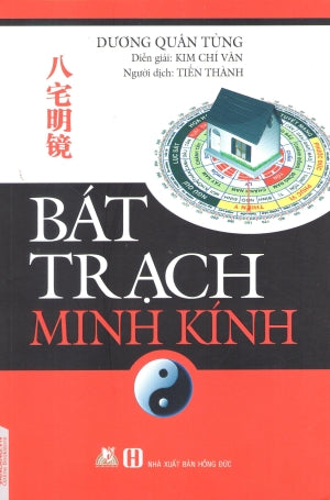 Bát Trạch Minh Kính (Bìa mềm) Dương Quân Tùng .
