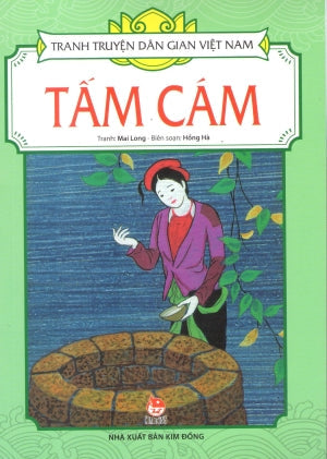 Tranh Truyện Dân Gian Việt Nam - Tấm Cám (Hình Ảnh Màu) Kim Đồng