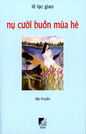 Nụ Cười Buồn Mùa Hè - Tập Truyện. Văn Học