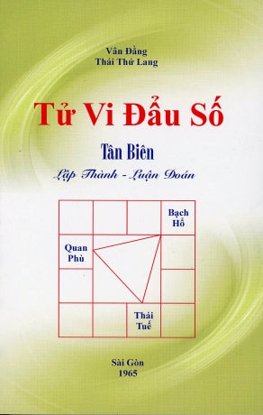 Tử Vi Đẩu Số Tân Biên - Lập Thành Luận Đoán (Tái Bản)