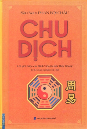 Chu Dịch (In Theo Bản Của Khai Trí 1969) (Bìa Cứng)