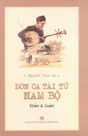 Đờn Ca Tài Tử Nam Bộ (Khảo Và Luận)